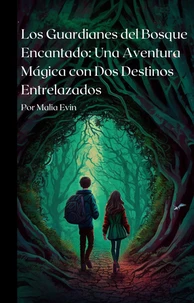 Los Guardianes del Bosque Encantado: Una Aventura Mágica con Dos Destinos Entrelazados