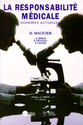 Malicier - La Responsabilite Medicale. Donnees Actuelles, 2eme Edition.