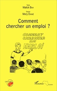 Malick Bah et Mory Diané - Comment chercher un emploi ?.