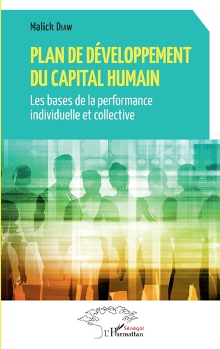 Plan de développement du Capital humain. Les bases de la performance individuelle et collective