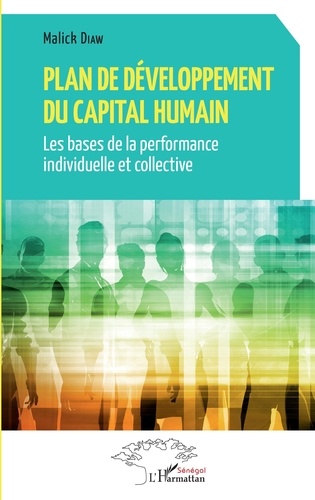 Malick Diaw - Plan de développement du Capital humain - Les bases de la performance individuelle et collective.