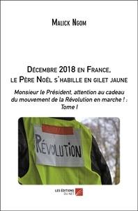Malick Ngom - Décembre 2018 en France, le père Noël s'habille en gilet jaune.