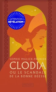 Clodia ou le scandale de la Bonne Déesse