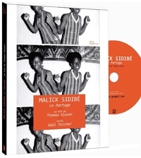 Malick Sidibé et Thomas Glaser - Malick Sidibe, le partage. 1 DVD