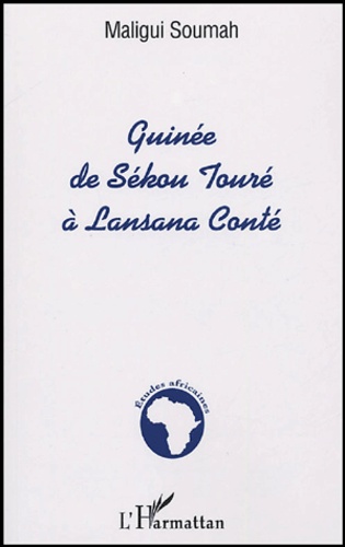 Guinée, de Sékou Touré à Lansana Conté