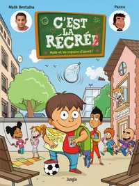 Malik et ses amis d'abord !