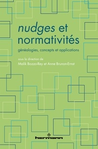 Malik Bozzo-Rey et Anne Brunon-Ernst - Nudges et normativités - Généalogies, concepts et applications.