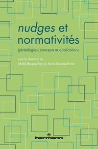 Malik Bozzo-Rey et Anne Brunon-Ernst - Nudges et normativités - Généalogies, concepts et applications.
