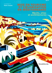 Mise en tourisme et colonisation en Méditerranée