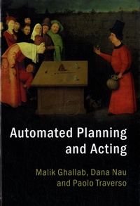 Malik Ghallab et Dana S. Nau - Automated Planning and Acting.