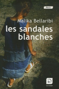Malika Bellaribi - Les sandales blanches.