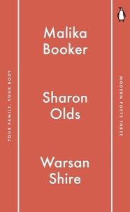 Malika Booker et Sharon Olds - Penguin Modern Poets 3 - Your Family, Your Body.