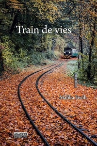 Malika Fecih - Train de vies.