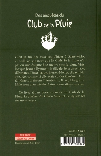 Le Club de la Pluie brave les tempêtes. Le fantôme des Pierres-Noires suivi de Le mystère des chaussons rouges