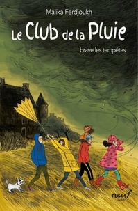 Malika Ferdjoukh - Le Club de la Pluie brave les tempêtes - Le fantôme des Pierres-Noires suivi de Le mystère des chaussons rouges.