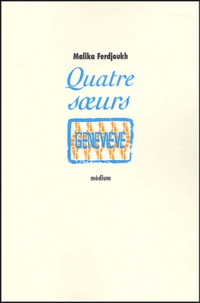 Malika Ferdjoukh - Quatre soeurs Tome 4 : Geneviève.