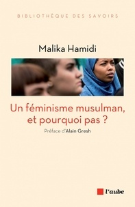 Livres à télécharger en mp3 gratuitement Un féminisme musulman, et pourquoi pas ? (French Edition) RTF MOBI PDF par Malika Hamidi 9782815921503