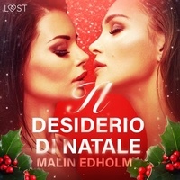 Malin Edholm et  LUST - Il desiderio di Natale - Breve racconto erotico.