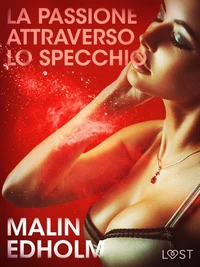 La passione attraverso lo specchio - Breve racconto erotico