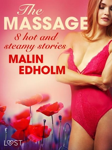 Malin Edholm - The Massage - 8 hot and steamy stories.
