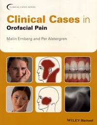 Malin Ernberg et Per Alstergren - Clinical Cases in Orofacial Pain.