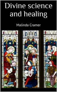 Malinda Cramer - Divine science and healing.