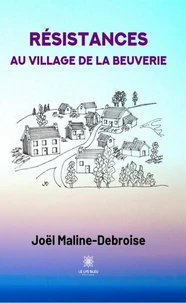 Résistances au village de La Beuverie