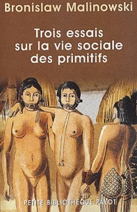 Trois Essais Sur La Vie Sociale Des Primitifs