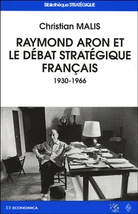 Raymond Aron et le débat stratégique français (1930-1966)