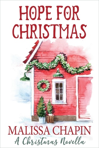  Malissa Chapin - Hope For Christmas A Christmas Novella.