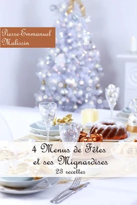 4 Menus de fêtes et ses mignardises
