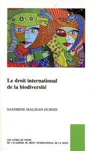 Le droit international de la biodiversité