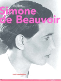 Malka Ribowska et Gérard Bonal - Simone De Beauvoir.