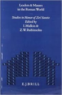 Malkin Rubinsohn et Z. W. Rubinsohn - Leaders and Masses in the Roman World - Studies in Honor of Zvi Yavetz.