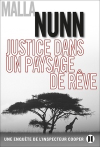 Malla Nunn - Justice dans un paysage de rêve - Une enquête de l'inspecteur Cooper.