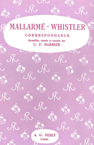 Mallarmé Stéphane et James Mcneill Whistler - Correspondance Mallarmé-Whistler - Histoire de la grande amitié de leurs dernières années.