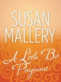 A Little Bit Pregnant
