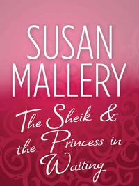 The Sheik &amp; the Princess in Waiting
