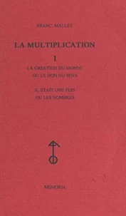 La multiplication (1). La création du monde ou Le don du sens