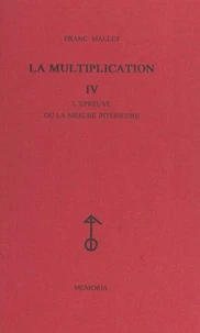 La multiplication (4). L'épreuve ou la mesure intérieure