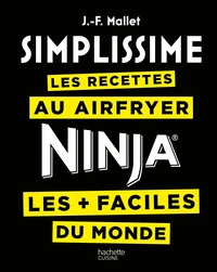 Les recettes au Airfryer Ninja les + faciles du monde