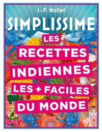 Les recettes indiennes les + faciles du monde