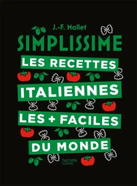 Les recettes italiennes les plus faciles du monde