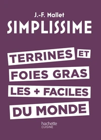 Terrines et foie gras les plus faciles du monde