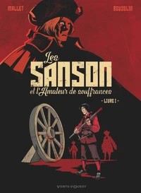 Les Sanson et l'Amateur de souffrances Livre 1