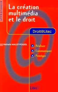 La Creation Multimedia Et Le Droit