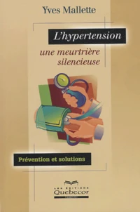 L'hypertension, une meurtrière silencieuse