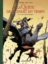 Mallié Vincent et Serge Le Tendre - La Quête de l'Oiseau du Temps  - Avant la Quête - Tome 4 - Le Chevalier Bragon.