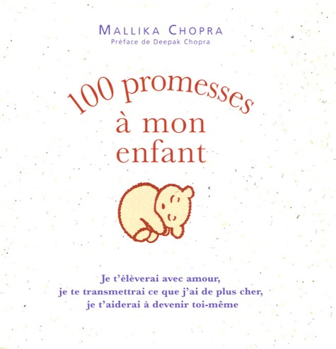 Mallika Chopra - 100 promesses à mon enfant.