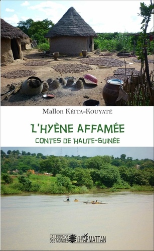 Mallon Kéita-Kouyaté - L'hyène affamée - Contes de Haute-Guinée.